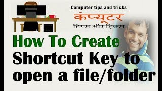 How to create a Shortcut Key to open a File or Folder