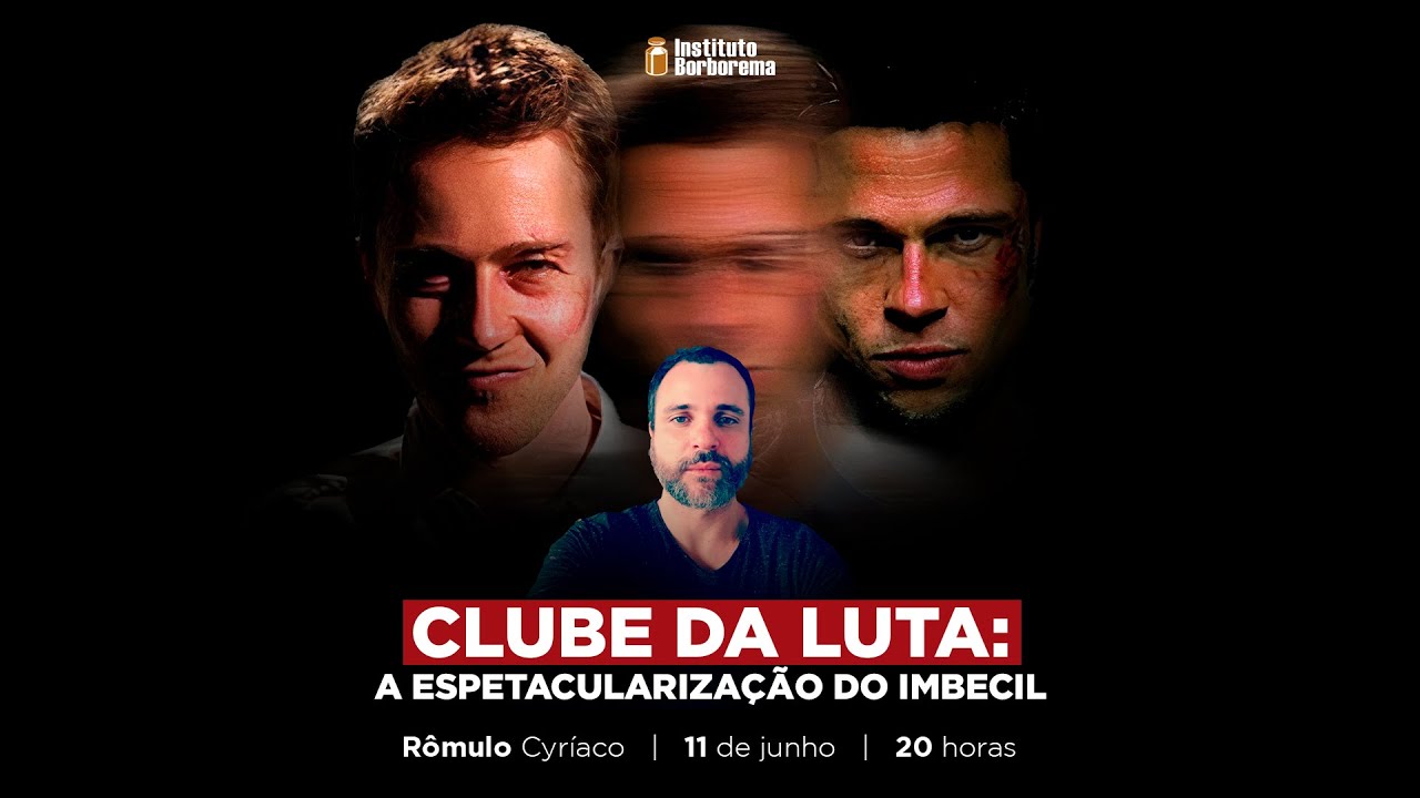 Clube da Luta: a espetacularização do imbecil / Rômulo Cyríaco
