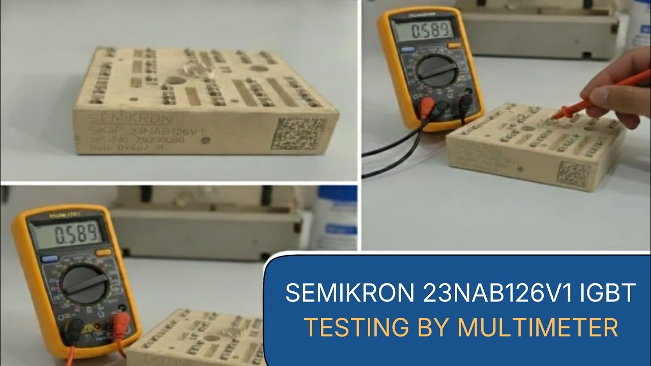 Testing the IGBT Module with Multimeter ( Semikron 23NAB126V1)