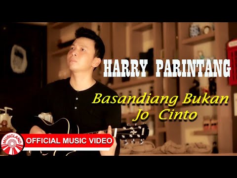 Harry Parintang - Basandiang Bukan Jo Cinto [Official Music Video HD]