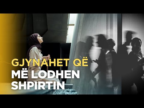 Gjynahet qe te lodhin shpirtin