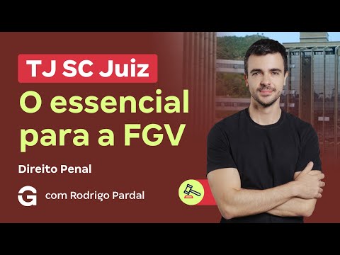 Concurso TJ SC Juiz | O essencial de Direito Penal para a FGV!