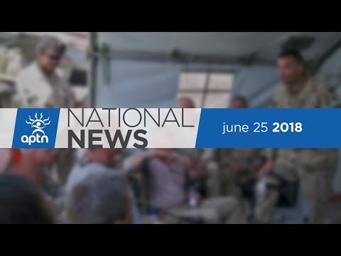 APTN National News June 25, 2018 – Gwich'in vow to protect, Cree fitness trainer inspires