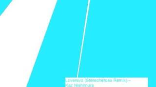 Loverevo (Stereoheroes Remix)  Kaz Nishimura