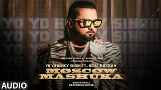 Moscow Mashuka (Full Audio): YO YO Honey Singh Feat. Neha Kakkar | Bhushan Kumar | T-Series - Download this Video in MP3, M4A, WEBM, MP4, 3GP