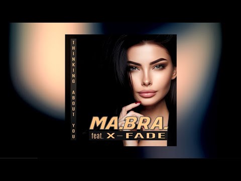 MA.BRA. feat. X-FADE - Thinking About You (M.B.R.G. Mix) 136 Bpm (C) M. Braccagni #dance #techno