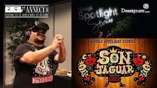 Google Spotlight Stories | Son of Jaguar VR at Annecy | Jorge Gutierrez video