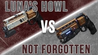 Destiny 2: Luna's Howl vs. Not Forgotten