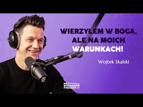 Byłem nieszczęśliwy, choć miałem wszystko... [Na Werandzie Podcast #95]