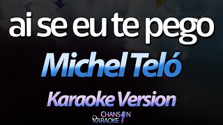 Download lagu 🔥 Ai Se Eu Te Pego - Michel Teló (Karaokê Version) (Cover) mp3