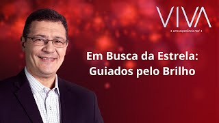 VIVA | Guiados pelo Brilho | Novo Tempo