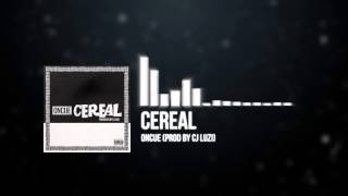 Cereal (prod. by CJ Luzi) by OnCue