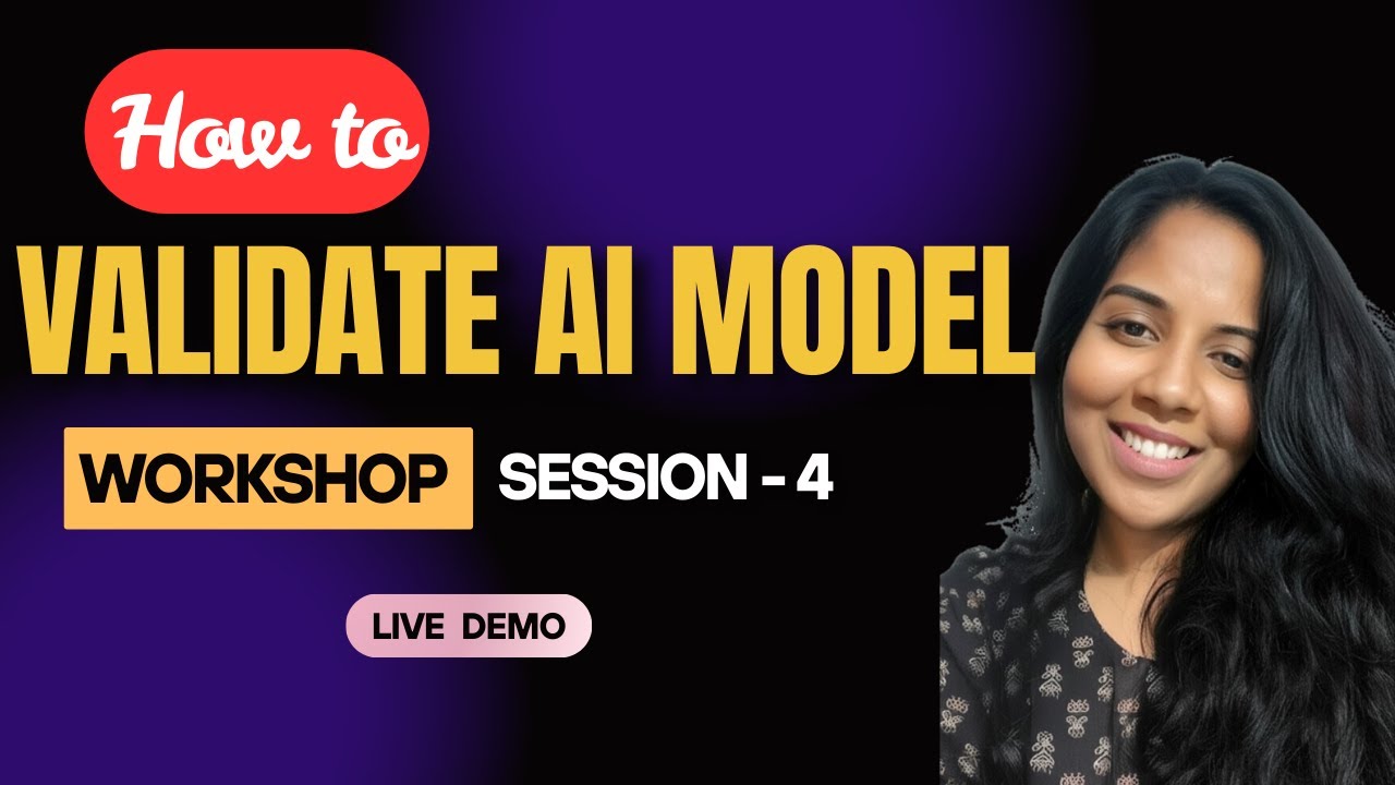 How to Validate AI Model | Workshop Session 4 ft. @VideoGeeksNet