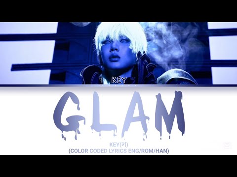 KEY(키)-'GLAM'(COLOR CODED LYRICS ENG/ROM/HAN)