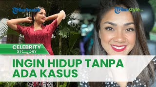Jalani Sidang Lanjutan Kasus Mafia Tanah, Nirina Zubir Mengaku Ingin Kembali Hidup Normal