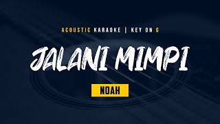 Download lagu [Acoustic Karaoke] JALANI MIMPI by Noah mp3