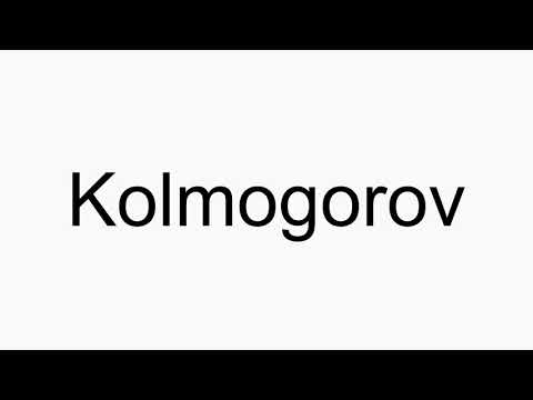 How to pronounce Kolmogorov