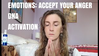 EMOTIONS-ACCEPT ANGER. Starseeds: Spiritually Awaken Light Language DNA Activation with Tracy Radley