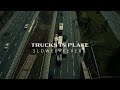 Tenet - Trucks In Place (Slowed + Reverb)