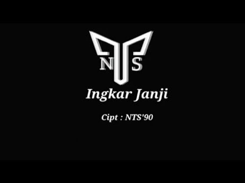 NTS'9O - Ingkar Janji (Video Lirik)