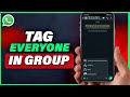 How To Tag Everyone On Whatsapp Group (2024)