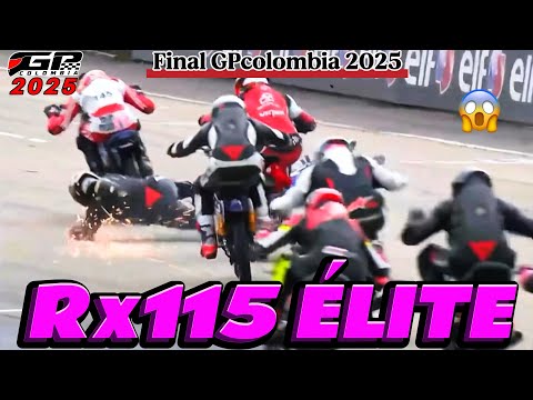 ☯️Rx115 Elite FINAL GPCOLOMBIA 2025 #gpcolombia2025