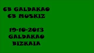 preview picture of video 'CB GALDAKAO - CB MUSKIZ, 19-10-2013'