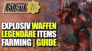 Explosiv Waffen & Legendäre Items | Farming Guide | Fallout 76