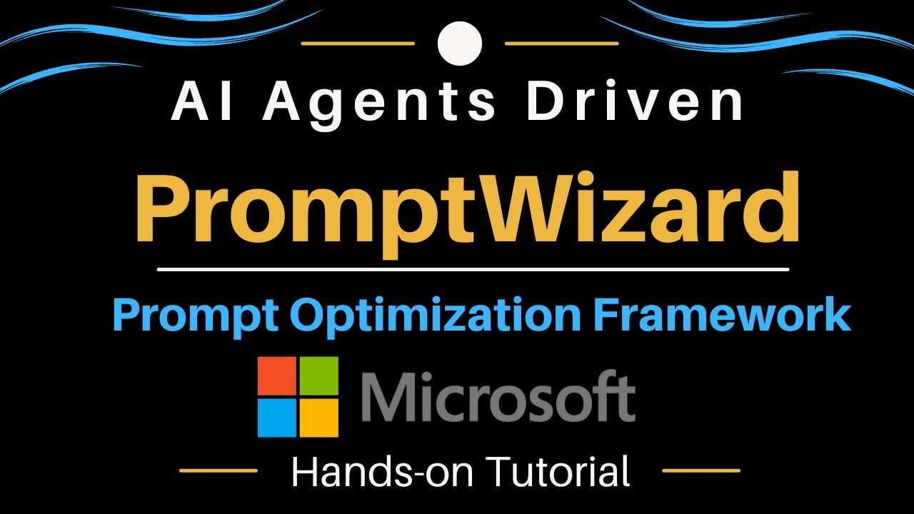 Microsoft PromptWizard - Agent-driven Prompt Optimization Framework - Hands-on