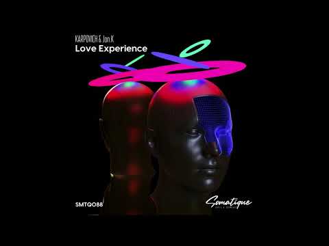 KARPOVICH & Jon.K - Love Experience (Original Mix) [Somatique Music]