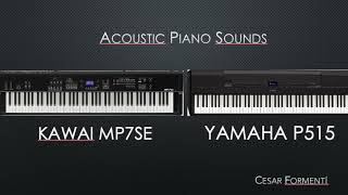 Video thumbnail for Kawai MP7SE  VS Yamaha P515 - Acoustic Pianos by César Formentí