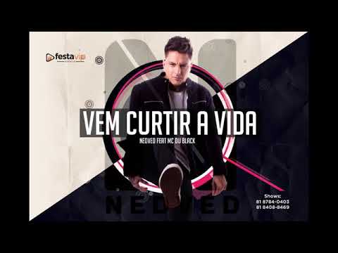 MC NEDVED FEAT. MC DU BLACK - VÊM CURTIR A VIDA (Remix)