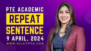 PTE Repeat Sentence | 9 April 2024 | Exam Predictions Collected by our Students
