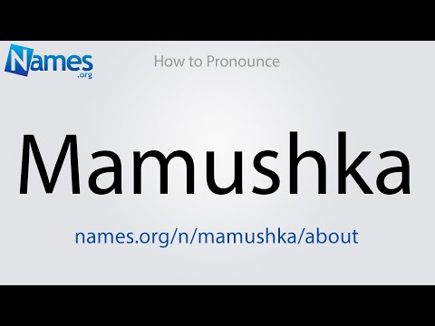 How to Pronounce Mamushka