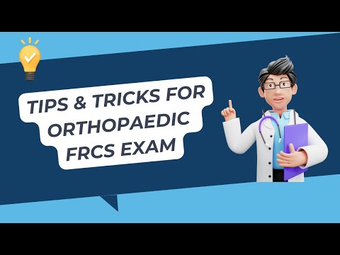 Tips & Tricks for Orthopaedic FRCS Exam