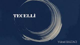 TECELLİ / Yüksel BALTACI