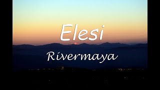 Elesi - Rivermaya (Elesi Rivermaya Lyrics)