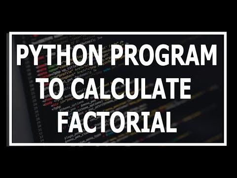 Python Program To Calculate Factorial