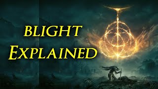Elden Ring - What Is Blight? | Blight Explained | What Does Blight Do?