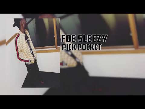 Foe Sleezy -Pick Pocket