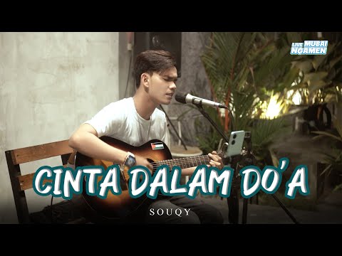 CINTA DALAM DO'A - SOUQY (COVER MUBAI) | LIVE NGAMEN | EDISI YOGYAKARTA