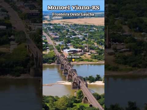 Manoel Viana-RS na Fronteira Oeste Gaúcha #uruguaiana #sul #itaqui #riouruguay #rioibicui #alegrete