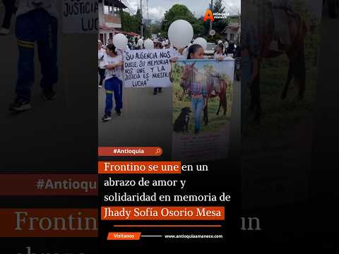 Frontino se une en un abrazo de amor y solidaridad en memoria de Jhady Sofía Osorio Mesa