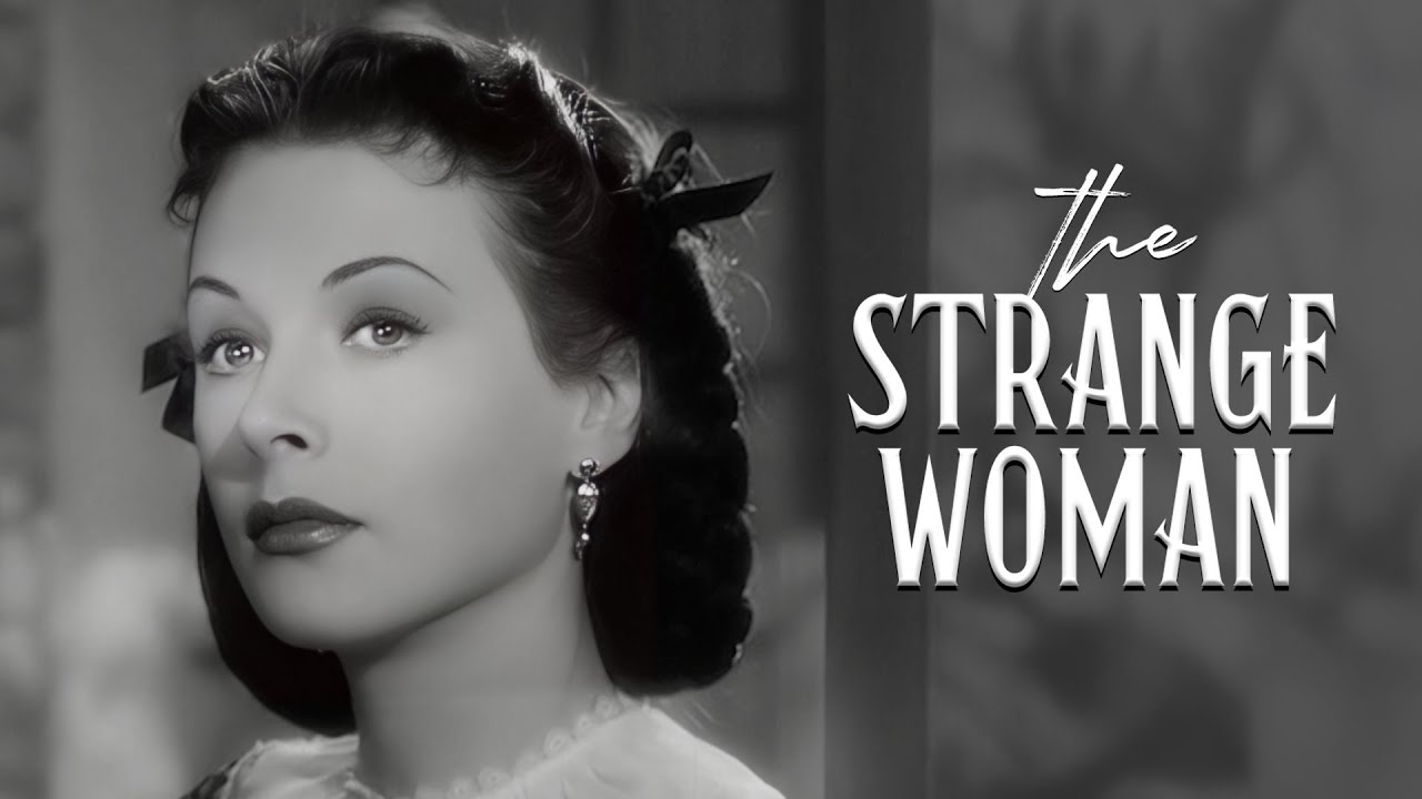 The Strange Woman (1947) Serves Complex Femme Fatale Noir