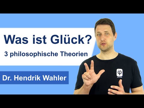 Was ist Glück? - Die 3 großen Glückstheorien