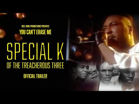 You Can't Erase Me: Special K of the Treacherous Three" Documentary Trailer