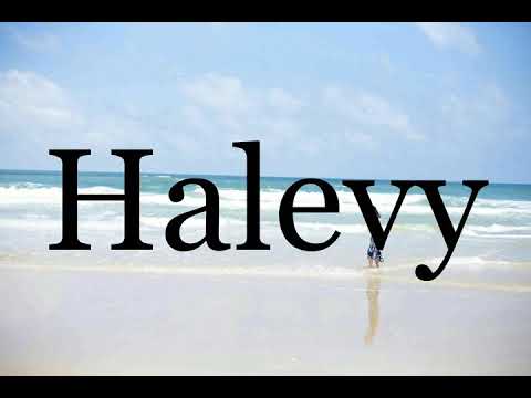 How To Pronounce Halevy🌈🌈🌈🌈🌈🌈Pronunciation Of Halevy