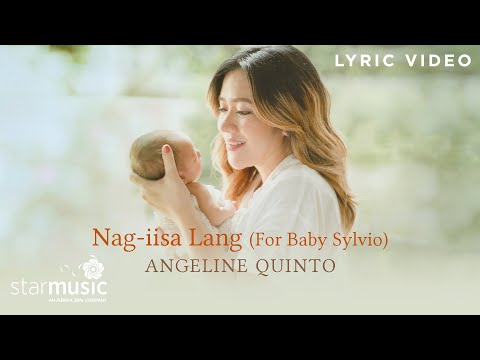 Nag-Iisa Lang (for Baby Sylvio) - Angeline Quinto | Lyrics