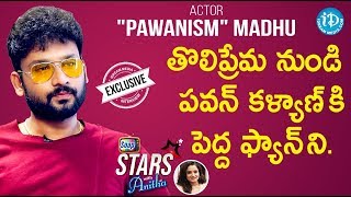 Actor “Pawanism” Madhu Exclusive Interview