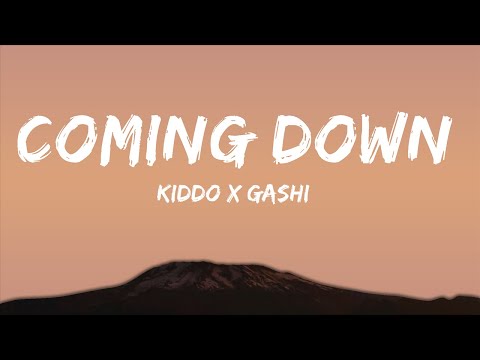 KIDDO x GASHI - Coming Down (Lyrics)  | Lyric / eytra